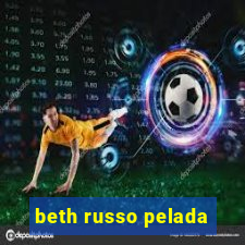 beth russo pelada